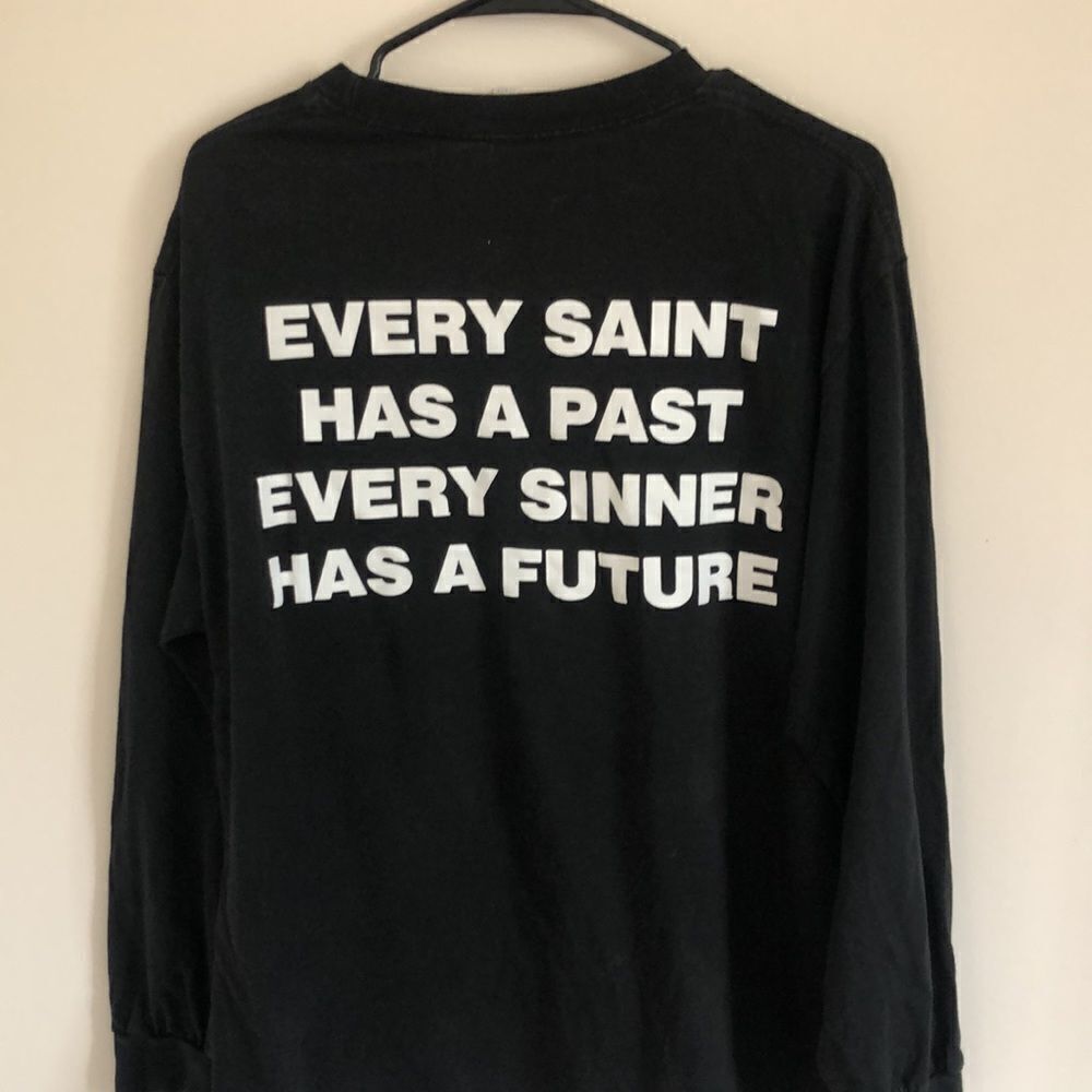 Black long sleeve every saint has a past and every sinner has a future